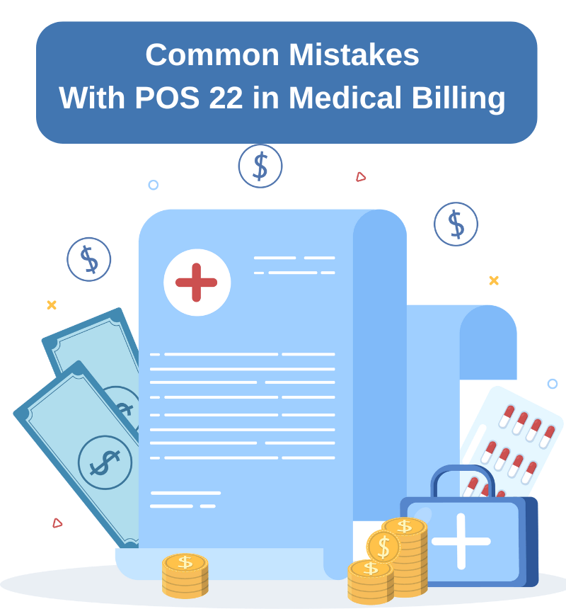 Common Mistakes with POS 22 in Medical Billing and How to Avoid Them